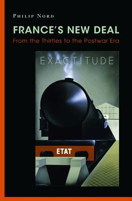 France's New Deal: From the Thirties to the Postwar Era (Hardcover)