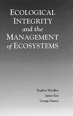 Ecological Integrity and the Management of Ecosystems (Hardcover)
