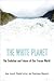 The White Planet: The Evolu...