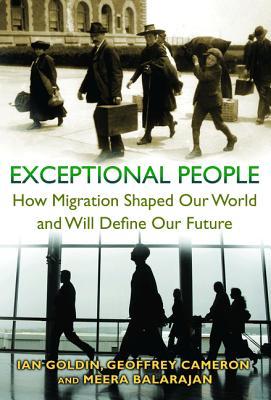 Exceptional People: How Migration Shaped Our World and Will Define Our Future (Hardcover)