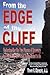 From the Edge of the Cliff:...