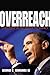 Overreach: Leadership in th...