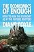 The Economics of Enough: How to Run the Economy as If the Future Matters