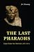 The Last Pharaohs: Egypt Under the Ptolemies, 305–30 BC