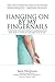 Hanging On By My Fingernails: Surviving the new divorce gamesmanship, and how a scratch can land you in jail