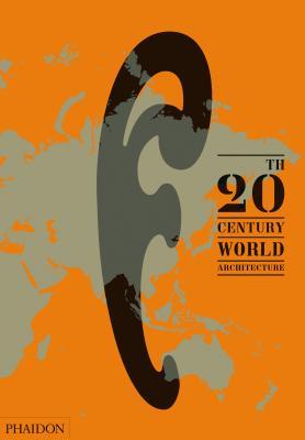 20th-Century World Architecture: The Phaidon Atlas (Hardcover)