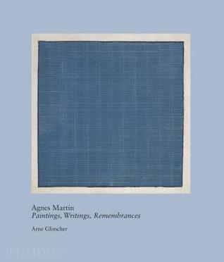 Agnes Martin: Paintings, Writings, Remembrances (Hardcover)