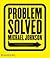 Problem Solved: How to recognize the nineteen recurring problems faced in design, branding and communication and how to solve them