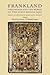 Frankland: The Franks and t...