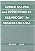 Timber Booms and Institutional Breakdown in Southeast Asia by Michael L. Ross