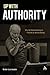 Up with Authority: Why We Need Authority to Flourish as Human Beings