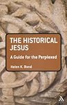 The Historical Jesus by Helen K. Bond
