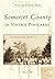 Somerset County in Vintage Postcards (NJ) (Postcard History Series)