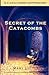 Secret of the Catacombs: Catacombs Mystery 1 (Catacomb Mysteries)