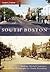 South Boston, Massachusetts (Then and Now)