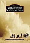 Yellowstone National Park (Images of America: Wyoming) Yellowstone National Park (Images of America: Wyoming)