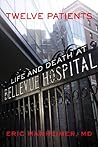 Twelve Patients: Life and Death at Bellevue Hospital