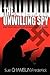 The Unwilling Spy: One Man'...