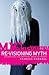 Re-visioning myth: Modern a...