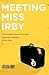 Meeting Miss Irby