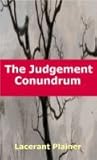 The Judgement Conundrum by Lacerant Plainer