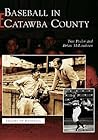 Baseball in Catawba County (NC) (Images of Baseball) Baseball in Catawba County (NC) (Images of Baseball)