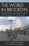 The World in Brooklyn: Gentrification, Immigration, and Ethnic Politics in a Global City