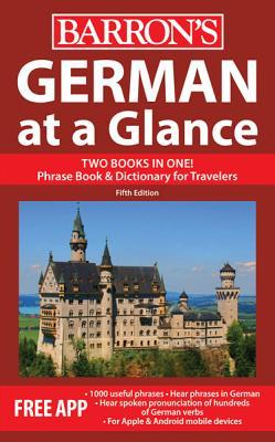 German at a Glance: Foreign Language Phrasebook & Dictionary (At a Glance Series) (German Edition)