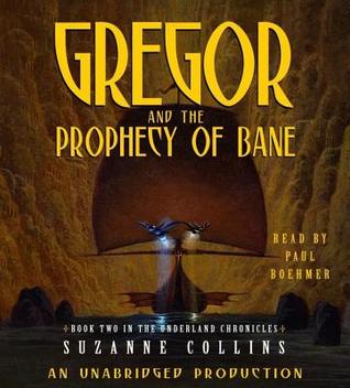 Gregor and the Prophecy of Bane
