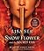 Snow Flower and the Secret Fan by Lisa See
