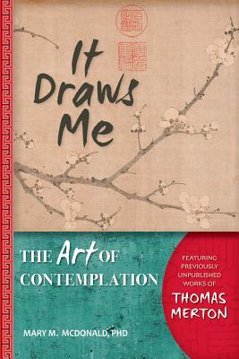 It Draws Me: The Art of Contemplation