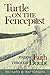 Turtle on the Fencepost: Finding Faith Through Doubt