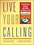 Live Your Calling: A Practi...