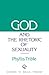 God and the Rhetoric of Sex...