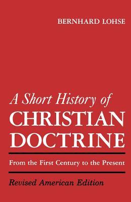 A Short History of Christian Doctrine (Paperback)