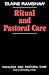 Ritual and Pastoral Care (Theology and Pastoral Care)