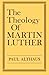 The Theology of Martin Luther