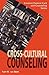 Cross-Cultural Counseling (Creative Pastoral Care and Counseling Series)