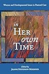 In Her Own Time: Women and Developmental Issues in Pastoral Care