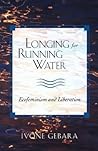 Longing for Running Water: Ecofeminism and Liberation