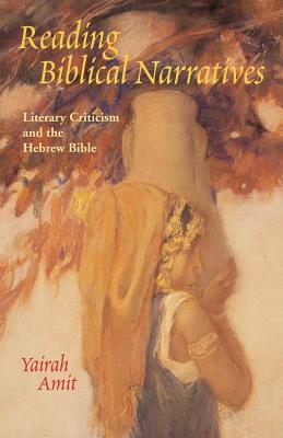 Reading Biblical Narratives: Literary Criticism and the Hebrew Bible (Paperback)