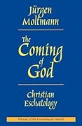 The Coming of God: Christian Eschatology