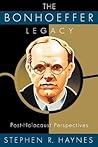 The Bonhoeffer Legacy: Post-Holocaust Perspectives