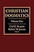 Christian Dogmatics: Volume 1