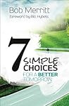 7 Simple Choices for a Better Tomorrow 7 Simple Choices for a Better Tomorrow