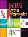 E-Z ECG Rhythm Interpretation E-Z ECG Rhythm Interpretation
