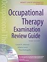 Occupational Therapy Examination Review Guide, Third Edition