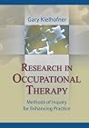 Research in Occupational Therapy: Methods of Inquiry for Enhancing Practice