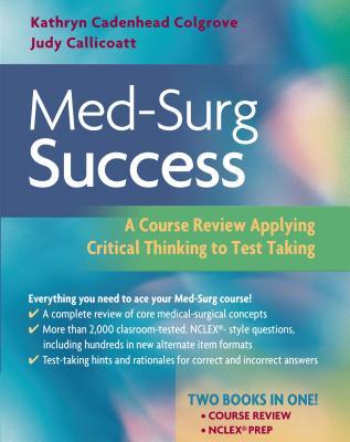 Med-Surg Success: Course Review Applying Critical Thinking to Test Taking
