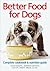 Better Food for Dogs by David Bastin